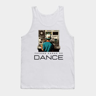 Techno ganas de dance Tank Top